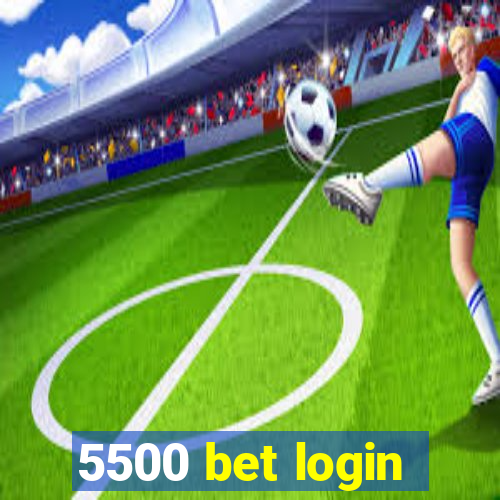 5500 bet login